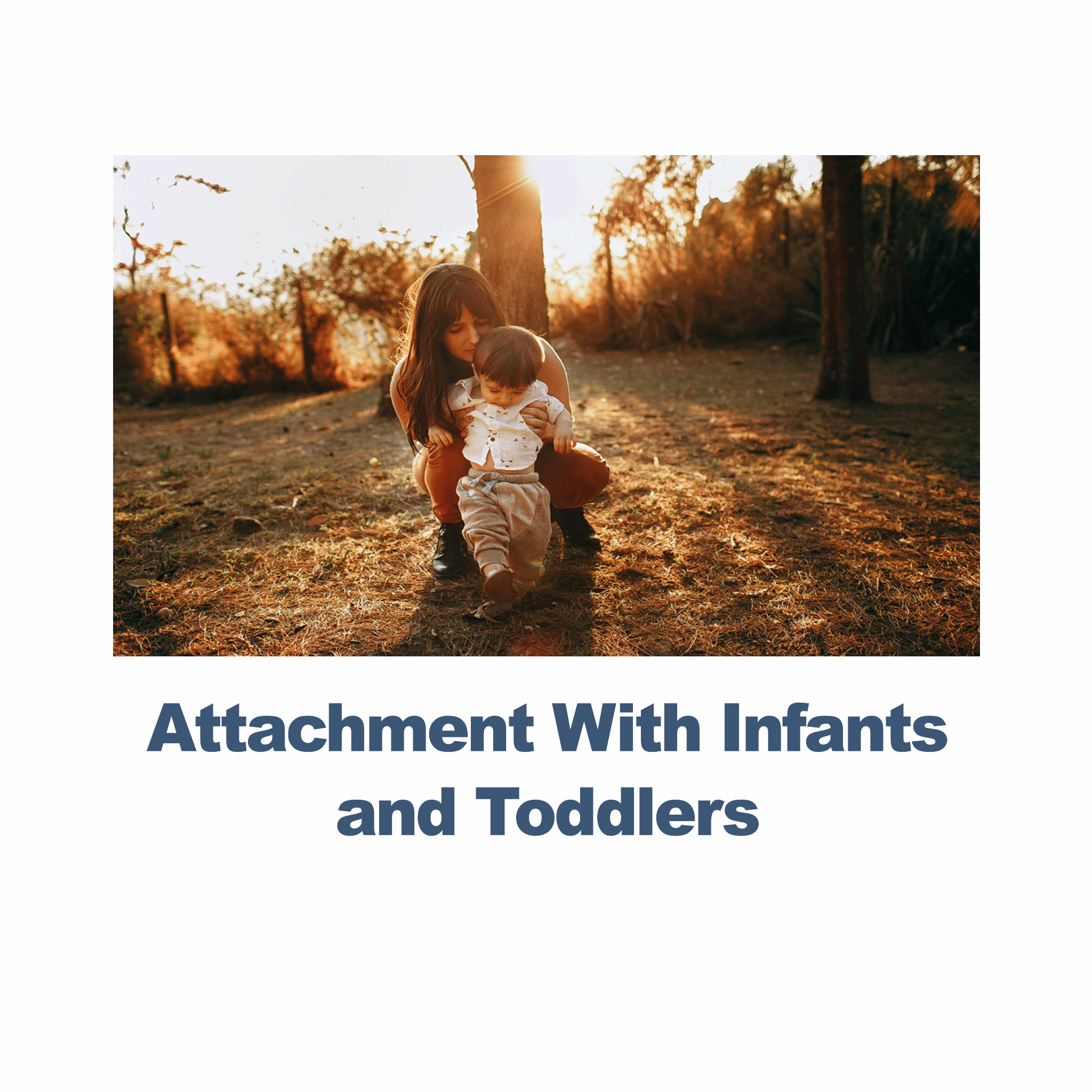 Attachment With Infants and Toddlers   - RU# 1772 12/3/26